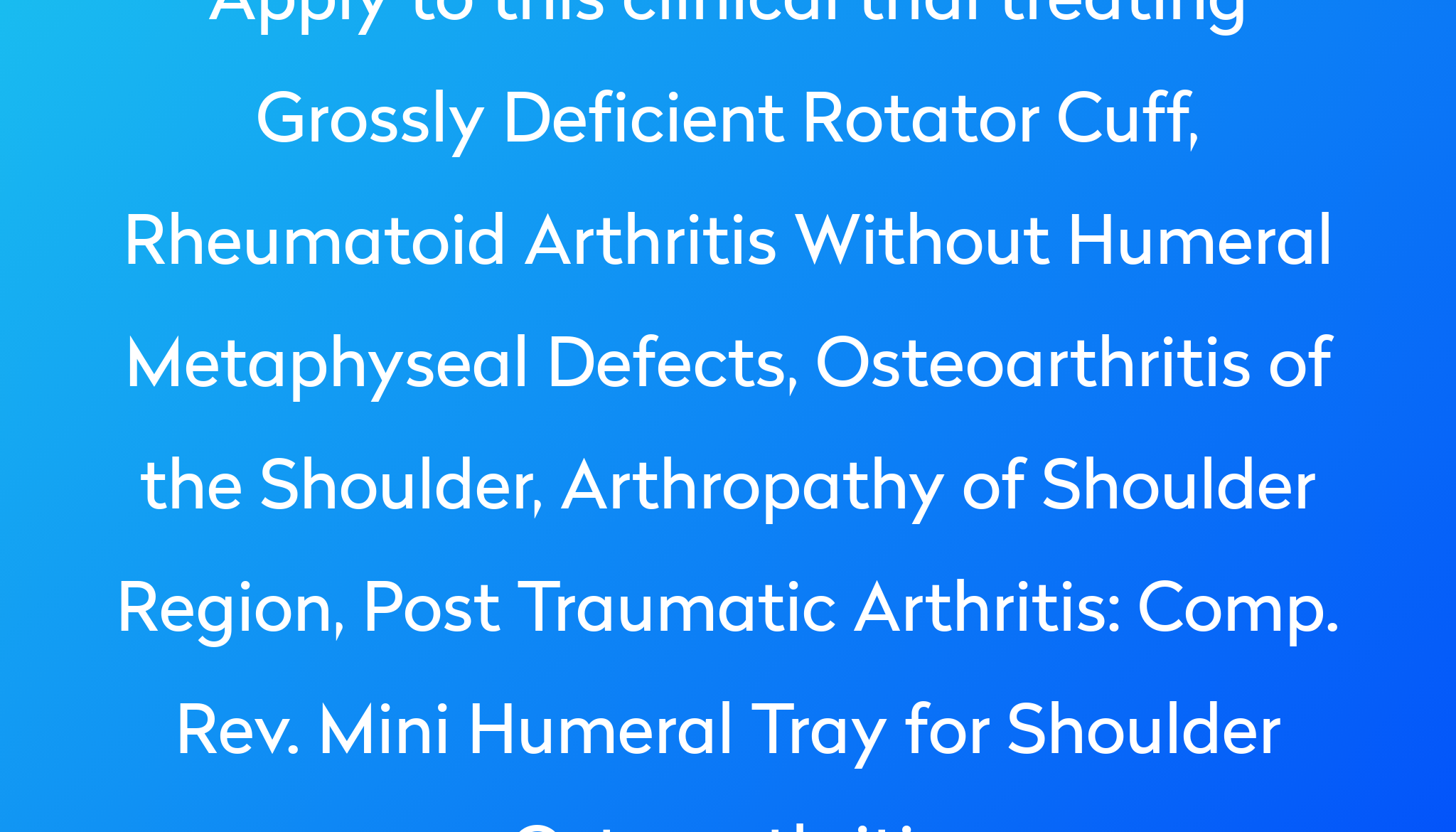 comp-rev-mini-humeral-tray-for-shoulder-osteoarthritis-clinical-trial